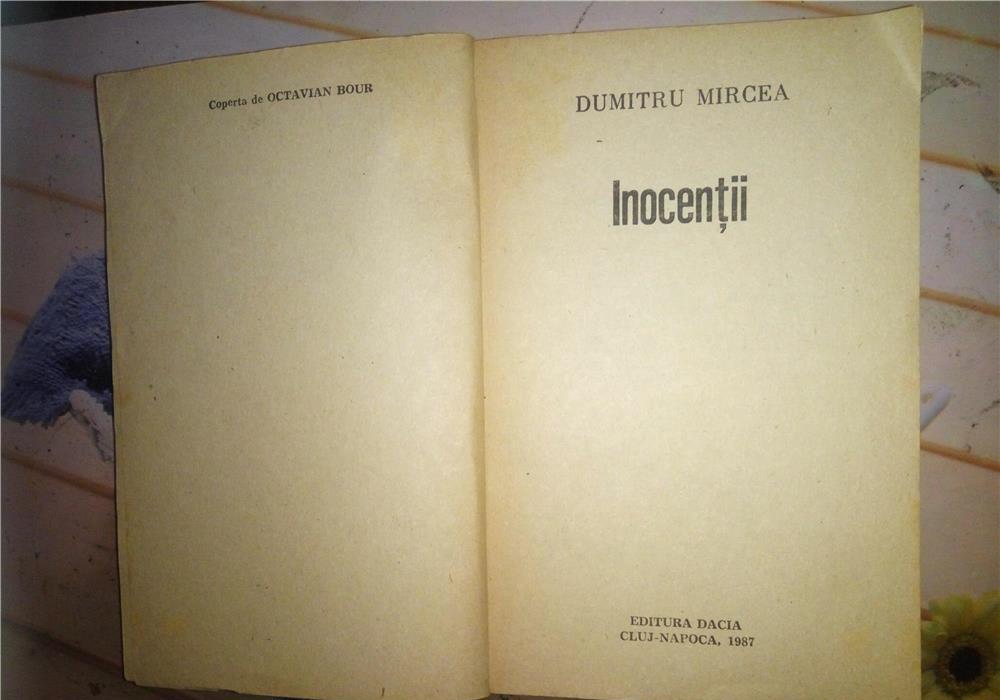 Carte Inocentii de dumitru mircea editura dacia 1987