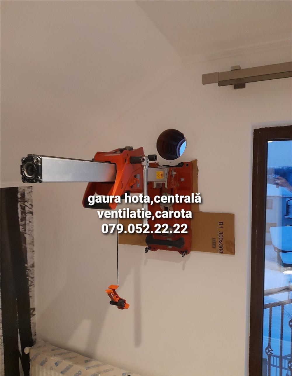 gaura hota,carotare beton,centrala,horn,ventilație,tai,sparg,decupez,șliț,șanț ,instalații 41-350 mm