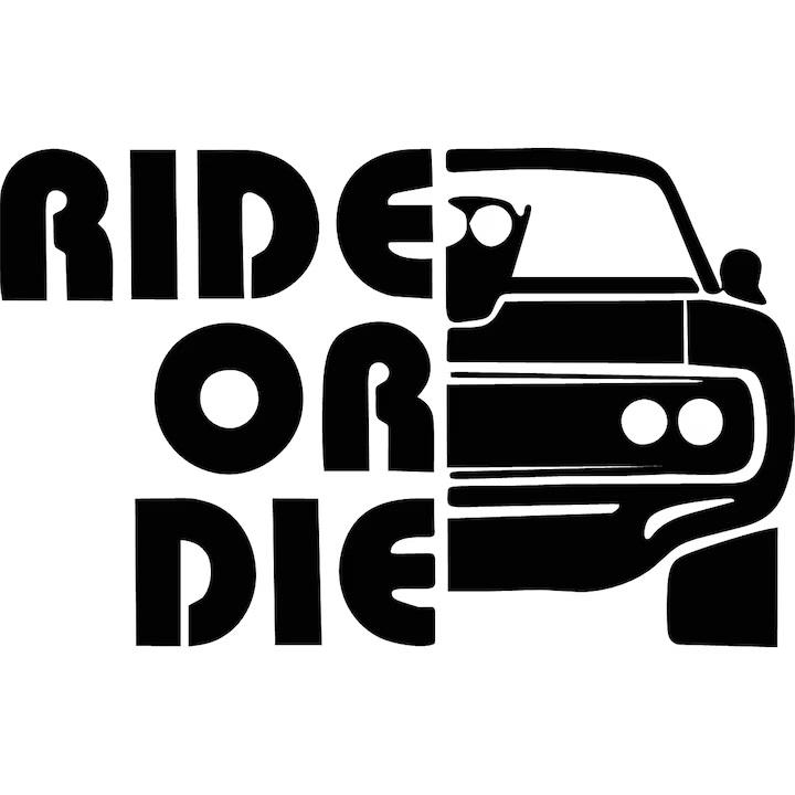 Sticker auto ''Ride or die'', 20x13 cm, Negru