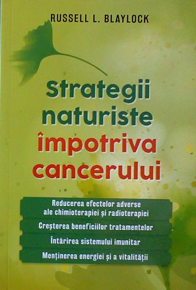 Strategii naturiste impotriva cancerului - Russell Blaylock