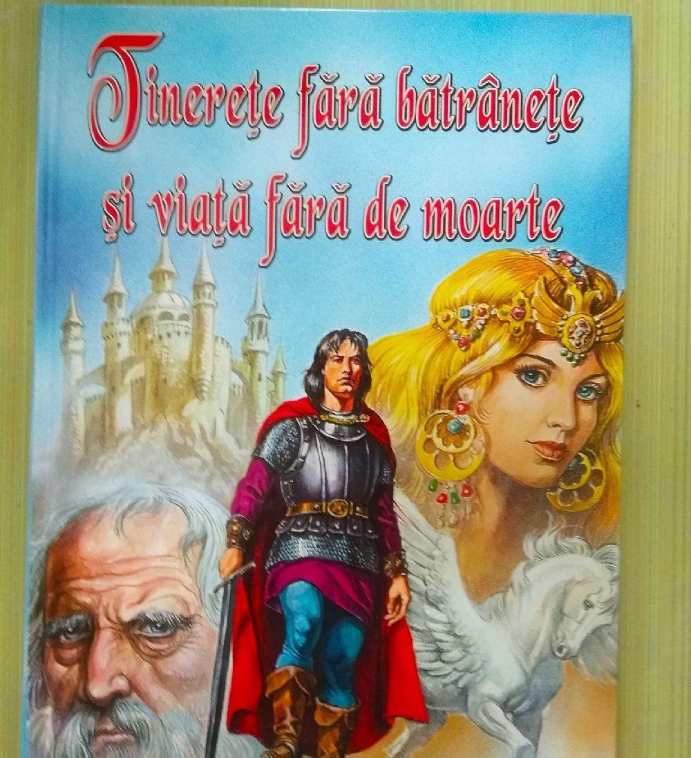 Tinerețe fără bătrânețe și viață fără de moarte, de Petre Ispirescu. Volum cartonat, NOU