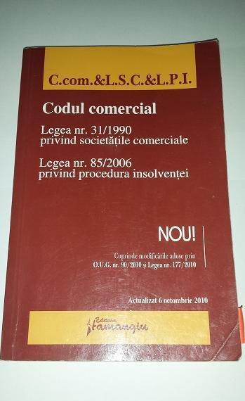 Vol."Codul comercial + Legea 31/1990 + Legea 85/2006"